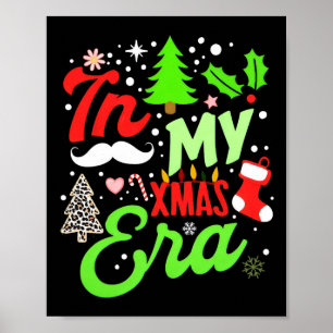 In My Xmas Era Holiday For Christmas For Kids Gift Poster