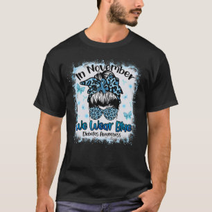 In November We Wear a Blue Messy Bun Diabetes Awar T-Shirt