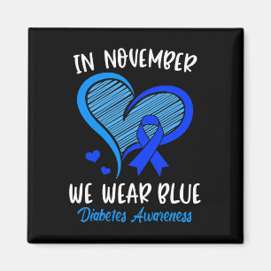 In November we Wear Blue Cure Diabetes Awareness L Magnet