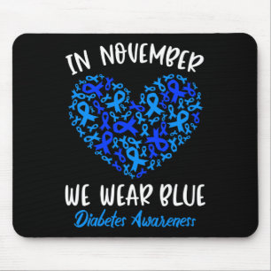 In November We Wear Blue Cure Diabetes Awareness L Mouse Pad