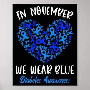 In November we Wear Blue Cure Diabetes Awareness L Poster