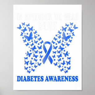 in november we wear blue diabetes awareness blue r poster