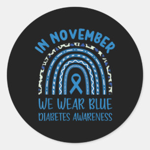 In November We Wear Blue Diabetes Awareness Classic Round Sticker