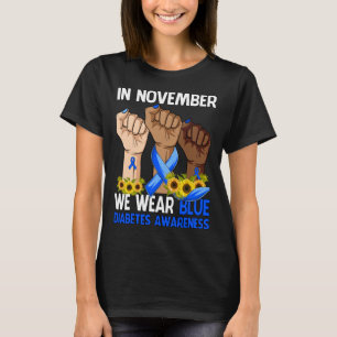 In November We Wear Blue Diabetes Awareness Hand T-Shirt