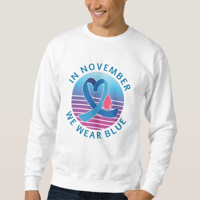 In November We Wear Blue diabetes awareness month Sweatshirt (Front)