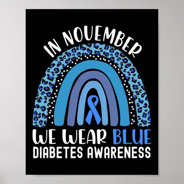 In November We Wear Blue Diabetes Awareness Rainbo Poster (Front)