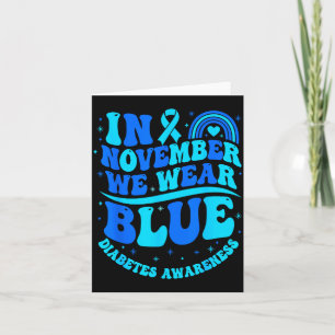 In November We Wear Blue Diabetes Awareness Ribbon Card