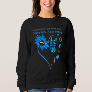 In November We Wear Blue Diabetes Awareness Sweatshirt