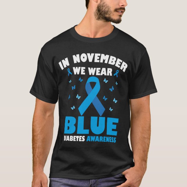 In November We Wear Blue Diabetes Awareness T1D T-Shirt (Front)
