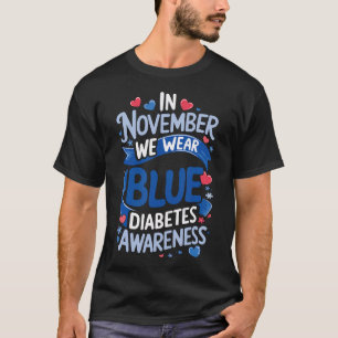  In November We Wear Blue Diabetes Awareness T-Shirt