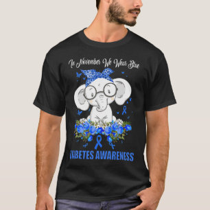 In November We Wear Blue Elephant Diabetes Awarene T-Shirt