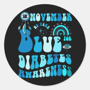 In November We Wear Blue for Diabetes Awareness Bl Classic Round Sticker