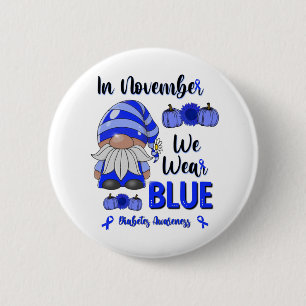 In November We Wear Blue: Gnome Diabetes Awareness 6 Cm Round Badge
