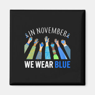 In November We Wear Blue Hands Diabetes Awareness  Magnet