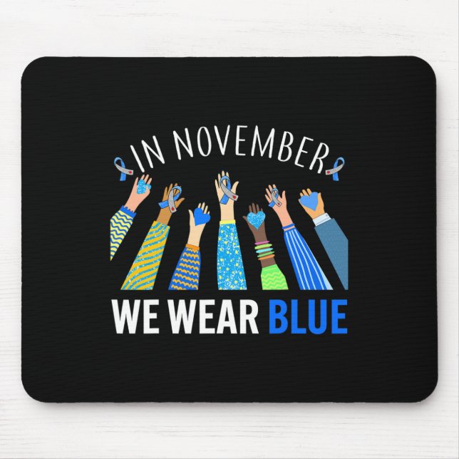 In November We Wear Blue Hands Diabetes Awareness  Mouse Pad (Front)