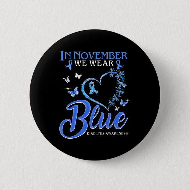 In November We Wear Blue Heart Butterfly Diabetes  6 Cm Round Badge (Front)