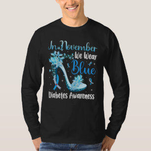 In November We Wear Blue High Heel Diabetes Awaren T-Shirt