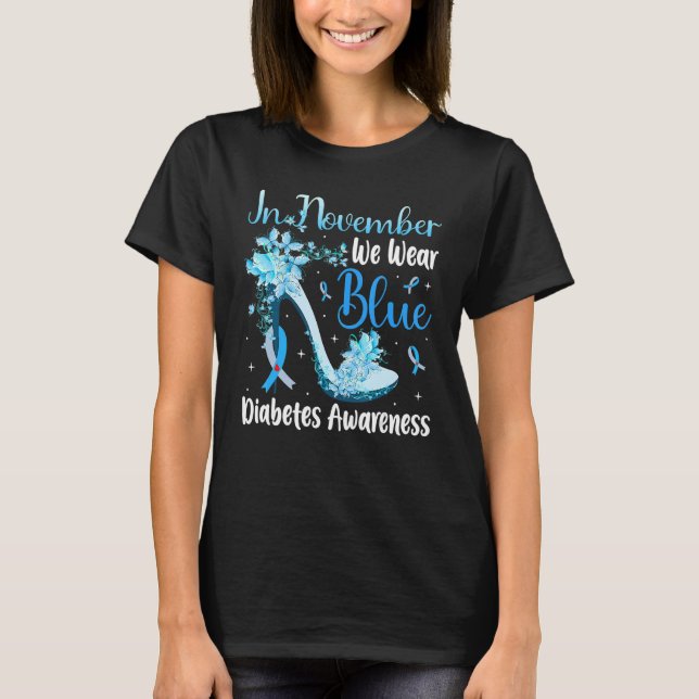 In November We Wear Blue High Heel Diabetes Awaren T-Shirt (Front)