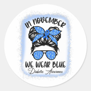 In November We Wear Blue Messy Bun Diabetes Awaren Classic Round Sticker