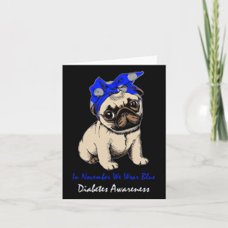 In November We Wear Blue Pug Dog Diabetes Awarenes Card