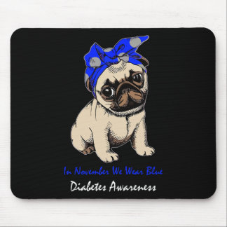 In November We Wear Blue Pug Dog Diabetes Awarenes Mouse Pad