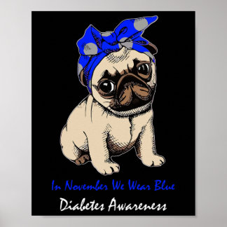 In November We Wear Blue Pug Dog Diabetes Awarenes Poster