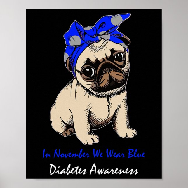 In November We Wear Blue Pug Dog Diabetes Awarenes Poster (Front)