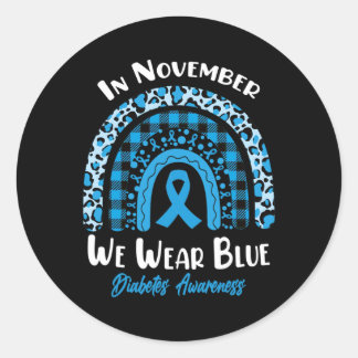 In November We Wear Blue Rainbow Diabetes Awarenes Classic Round Sticker
