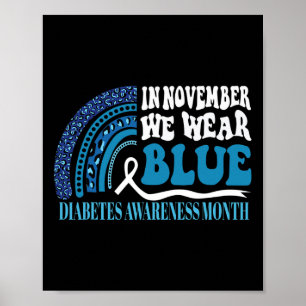 In November We Wear Blue Rainbow Diabetes Awarenes Poster