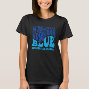 In November We Wear Blue Ribbon Diabetes Awareness T-Shirt