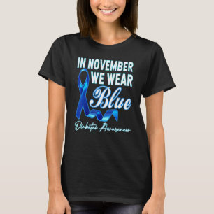 In November We Wear Blue Ribbon Diabetes Awareness T-Shirt