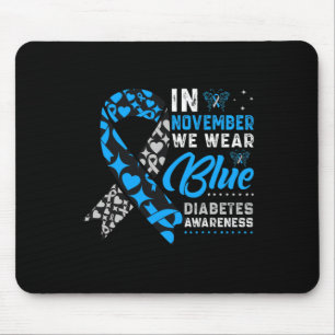 In November We Wear Blue Ribbon T1d T2d Diabetes A Mouse Pad