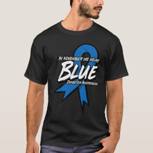 In November We Wear Blue T1 Diabetes Awareness T-Shirt