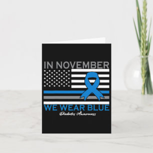 In November We Wear Blue T1d T2d Diabetic Diabetes Card