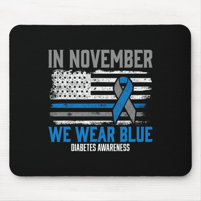 In November we Wear Blue T1D T2D Diabetic Diabetes Mouse Pad (Front)
