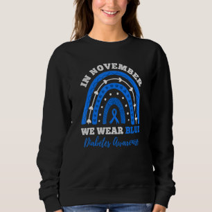 In November We Wear Blue T1d Type 1 Diabetes Aware Sweatshirt