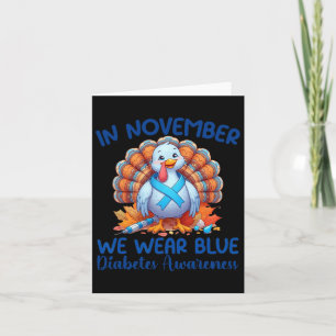 In November We Wear Blue Turkey Thankful Diabetes  Card