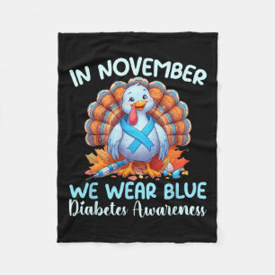 In November We Wear Blue Turkey Thankful Diabetes Fleece Blanket