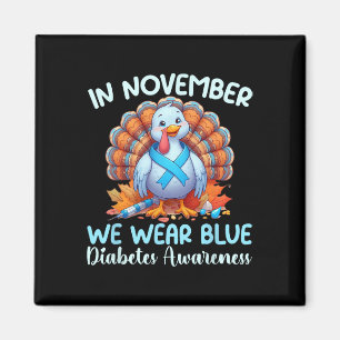 In November We Wear Blue Turkey Thankful Diabetes Magnet