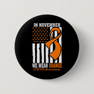In November We Wear Orange Ribbon Crps Awareness U 6 Cm Round Badge