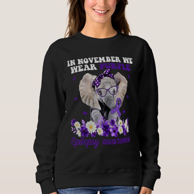 In November We Wear Purple Elephant Epilepsy Aware Sweatshirt (Front)