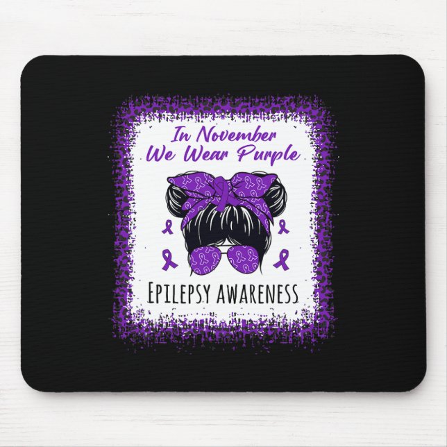 In November We Wear Purple Messy Bun Epilepsy Awar Mouse Pad (Front)