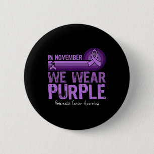 In November We Wear Purple Pancreatic Cancer Aware 6 Cm Round Badge