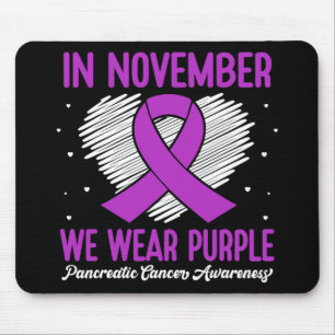 In November We Wear Purple Pancreatic Cancer Aware Mouse Pad