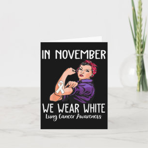 In November We Wear White Lung Cancer Awareness  Card