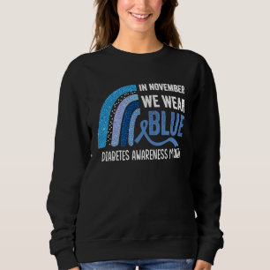 In November We Were Blue Diabetes Awareness Sweatshirt
