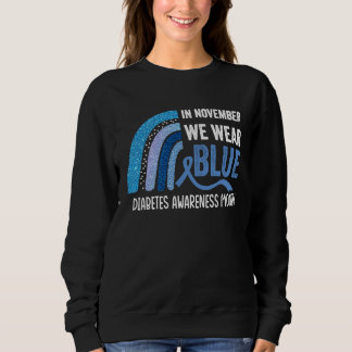 In November We Were Blue Diabetes Awareness Sweatshirt