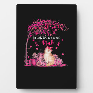 In Oct We Wear Pink Pumpkin Cat Breast Cancer Awar Plaque