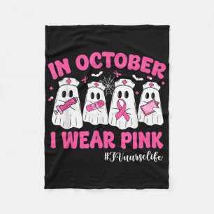 In October I Wear Pink Iv Nurse Life Breast Cancer Fleece Blanket