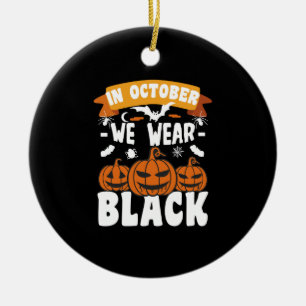 In October We Wear Black Funny Halloween Ceramic Tree Decoration